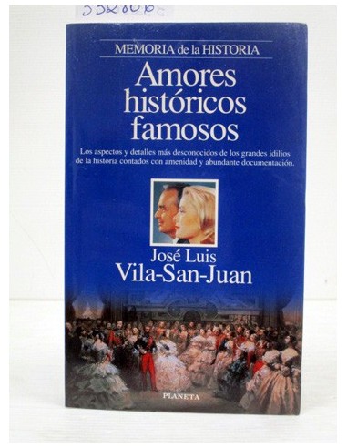 Amores históricos famosos. José Luis Vila-San-Juan. Ref.332806