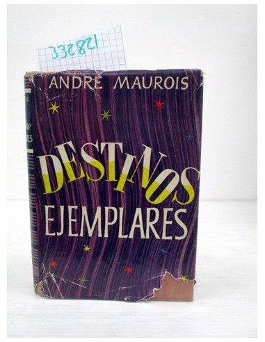 Destinos Ejemplares. André Maurois....
