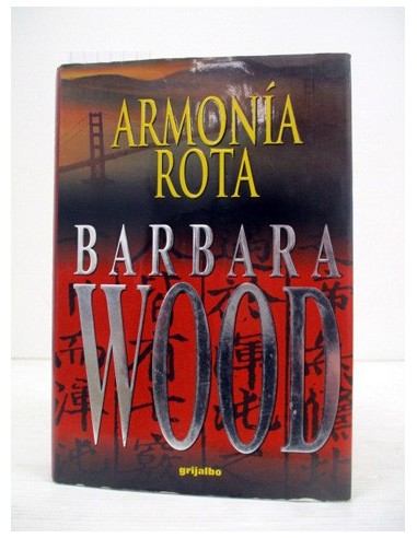 Armonía Rota. Barbara Wood. Ref.332974