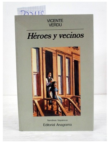 Héroes y vecinos. Vicente Verdú....