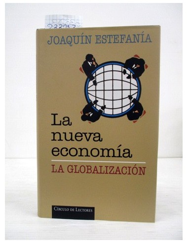 La Nueva Economia. Joaquín Estefanía....
