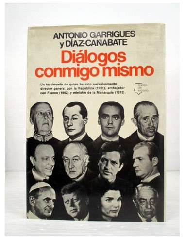 Diálogos conmigo mismo. Antonio Garrigues y Díaz-Cañabate. Ref.333352