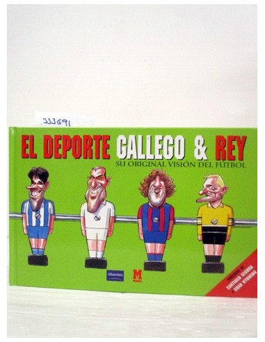 El deporte de Gallego y Rey su original visión del fútbol.. Varios autores. Ref.333691