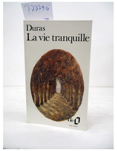 La vie tranquille. Marguerite Duras....