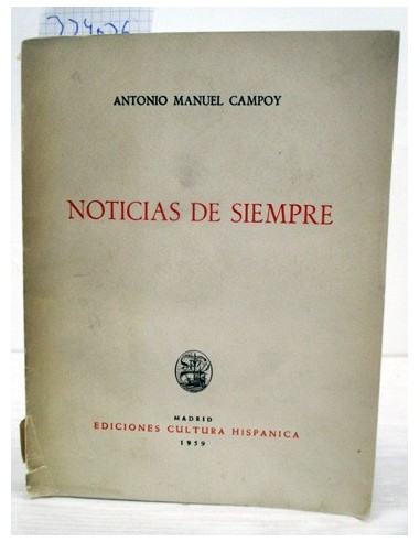 Noticias de siempre. Campoy, Antonio...
