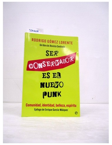 Ser conservador es el nuevo punk. Rodrigo Gómez Lorente. Ref.334208