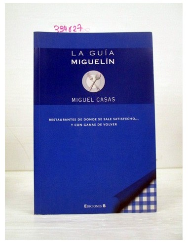 La guía Miguelín. Miguel Casas ....