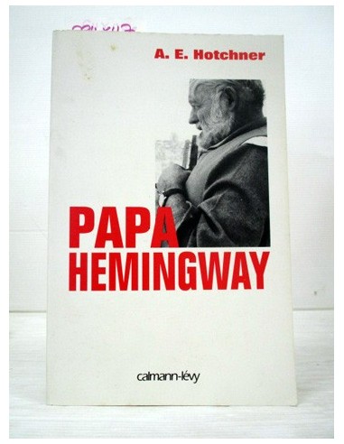 Papa Hemingway. Aaron Edward...