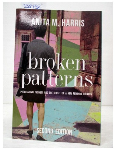 Broken Patterns. Anita M. Harris....