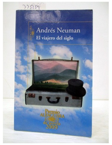 El viajero del siglo. Andrés Neuman....