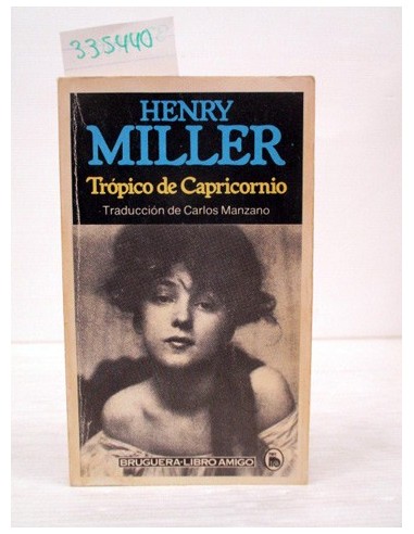 Trópico de Capricornio. Henry Miller....