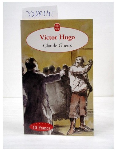 Claude Gueux. Victor Hugo. Ref.335614