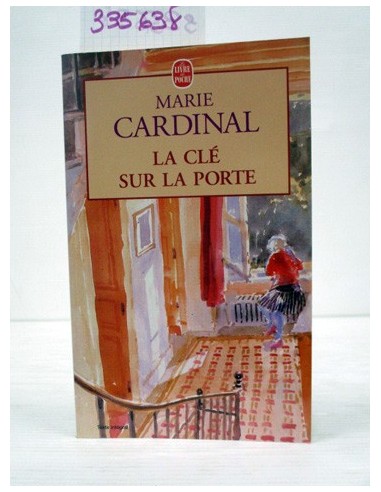 La clé sur la porte. Marie Cardinal....