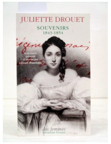 Souvenirs, 1843-1854. Juliette...