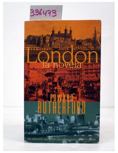 London, la novela. Edward Rutherfurd....