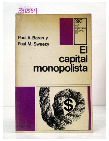 El capital monopolisrta. Paul A....