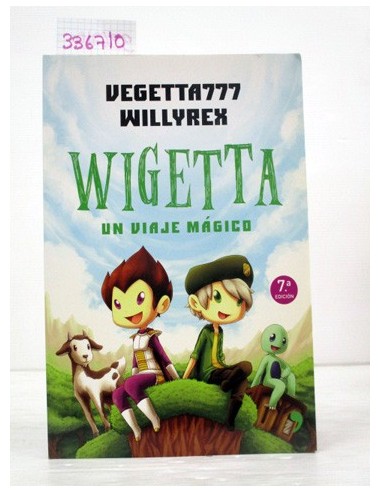 Wigetta. Un viaje mágico. Vegetta777....