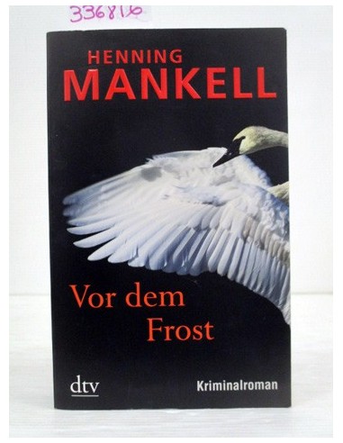 Vor dem Frost. Henning Mankell....