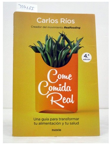 Come comida real. Carlos Ríos....