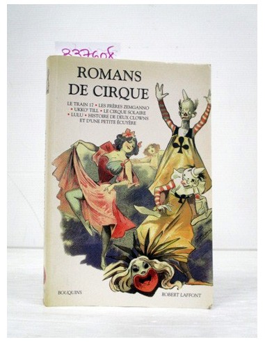 Romans de cirque : Le train 17 suivi...