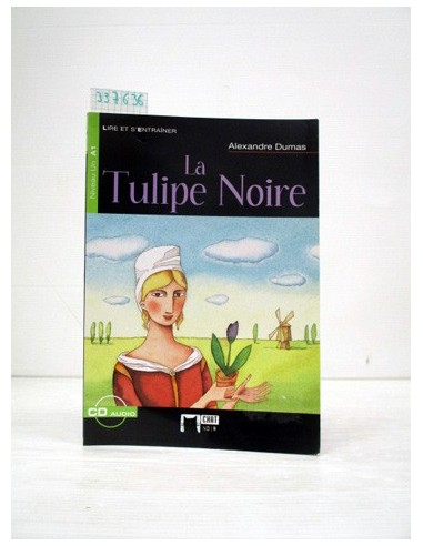 La Tulipe Noire. Cideb Editrice...