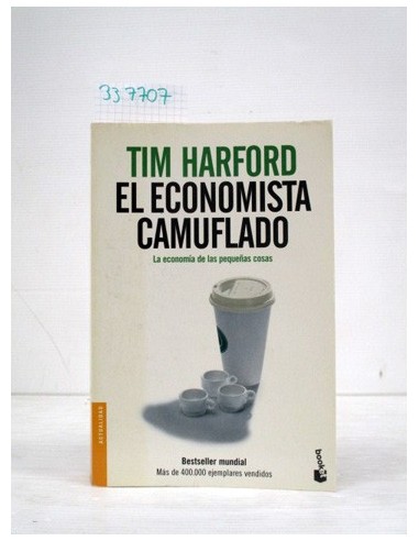 El Economista Camuflado. Tim Harford....