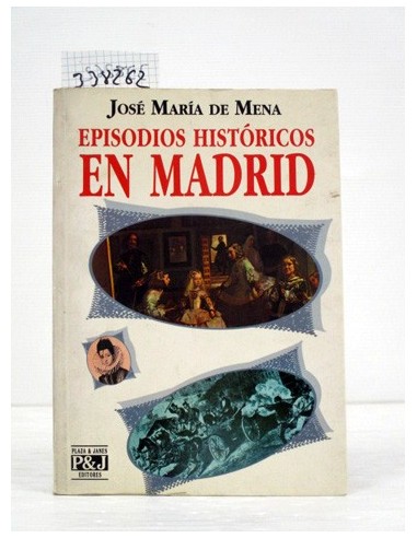 Episodios históricos en Madrid. José...