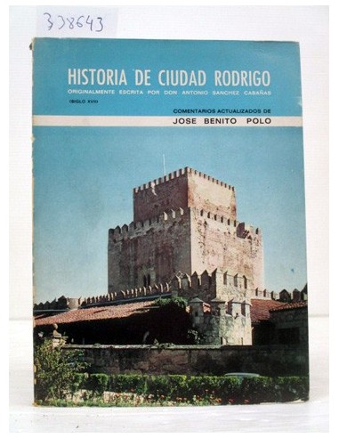 Historia de Ciudad Rodrigo. Varios...