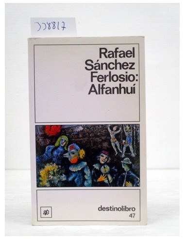 Alfanhuí. Rafael Sánchez Ferlosio....