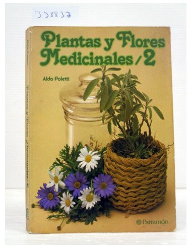 Plantas y Flores Medicinales, tomo 2....