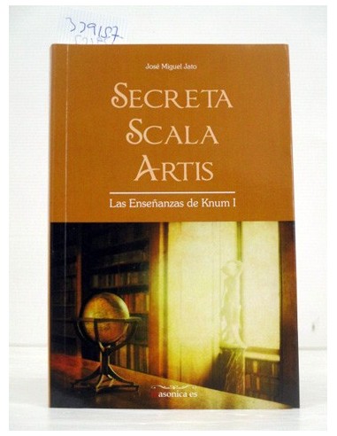 Secreta Scala Artis. José Miguel Jato...