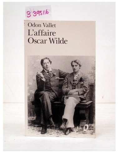 L'affaire Oscar Wilde. Odon Vallet....