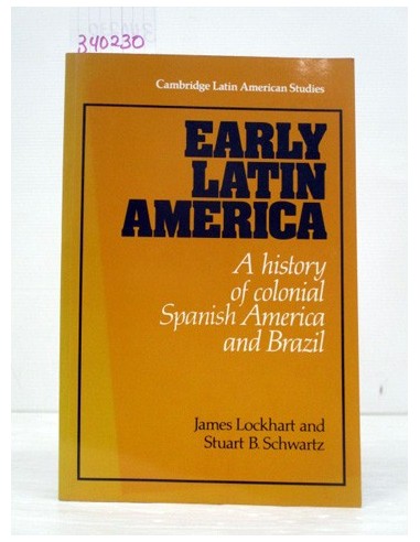 Early Latin América. James Lockhart....