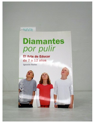Diamantes or pulir. Ignacio Iturbe....