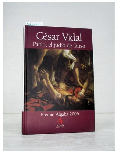 Pablo, el judío de Tarso. César Vidal...