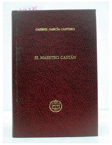 El maestro Castán. Gabriel García...
