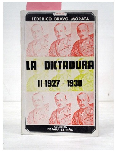 La dictadura. Federico Bravo Morata....