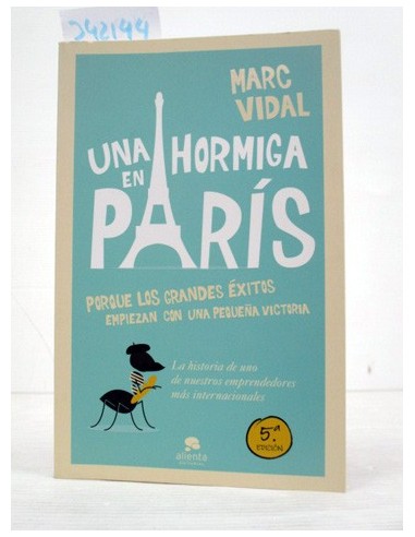 Una hormiga en París. Marc Vidal....