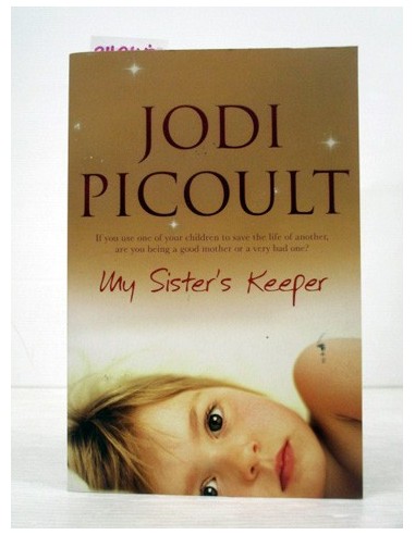 My Sister's Keeper. Jodi Picoult....