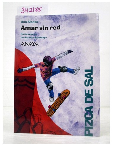 Amar sin red. Ana Alonso. Ref.342185