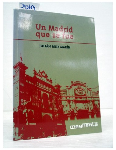 Un Madrid que se fue. Ruiz Marín,...