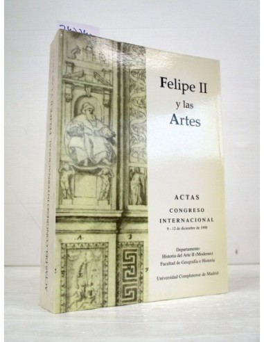 Felipe II y las artes (GF). Varios...