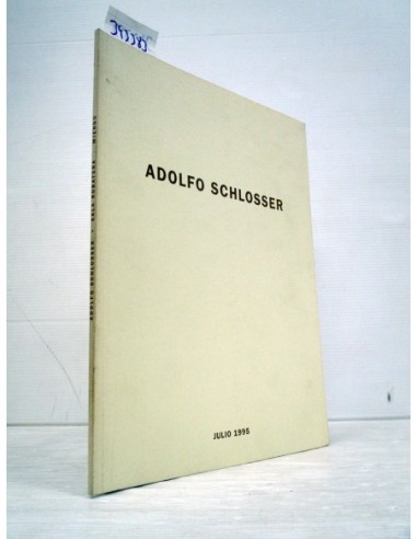 Adolfo Schlosser (GF). Varios...