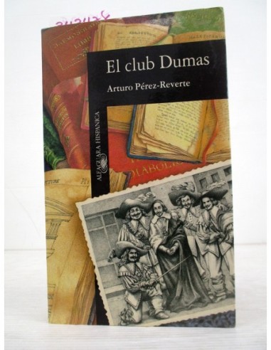 El club Dumas. Arturo Pérez-Reverte....