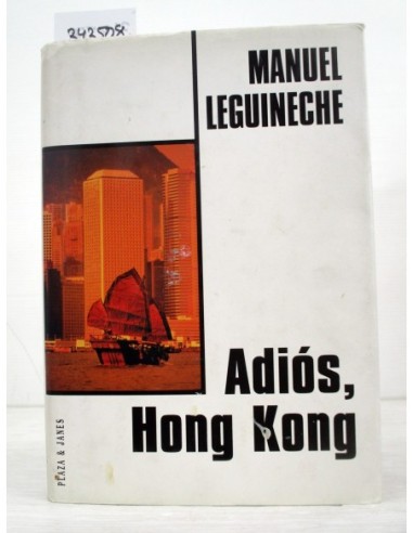 Adiós, Hong Kong. Manuel Leguineche....