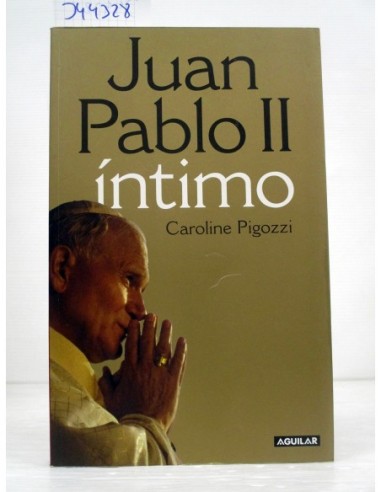 Juan Pablo II íntimo. Pigozzi,...