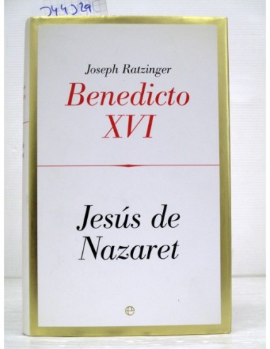 Jesús de Nazaret. Benedicto XVI....
