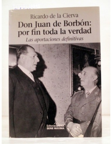 Don Juan de Borbón, por fin toda la...