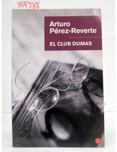 El club Dumas. Arturo Pérez-Reverte....