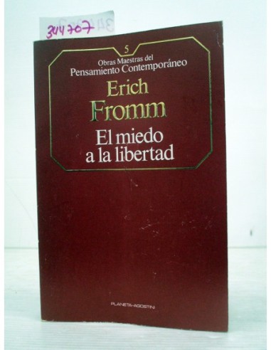 El miedo a la libertad. Erich Fromm....